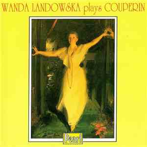 Wanda Landowska Plays Couperin - Wanda Landowska Plays Couperin album