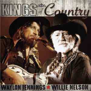 Waylon Jennings ★ Willie Nelson - Kings Of Country album