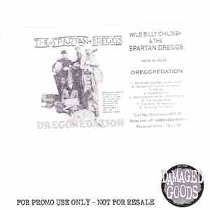 Wild Billy Chyldish And The Spartan Dreggs - Dreggradation album