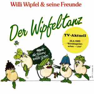 Willi Wipfel & seine Freunde - Der Wipfeltanz album