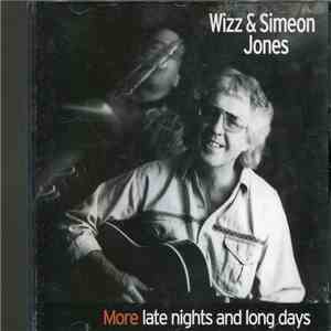 Wizz & Simeon Jones - More Late Nights and Long Days album