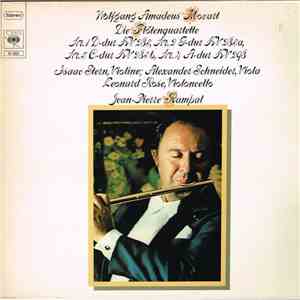 Wolfgang Amadeus Mozart - Isaac Stern / Alexander Schneider / Leonard Rose / Jean-Pierre Rampal - Die Flötenquartette: Nr. 1 D-dur KV 285, Nr. 2 G-dur KV 285a, Nr. 3 C-dur KV 285b, Nr. 4 A-dur KV 298 album