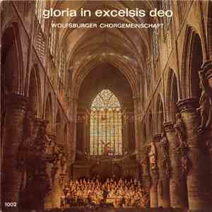 Wolfsburger Chorgemeinschaft - Gloria In Excelsis Deo album