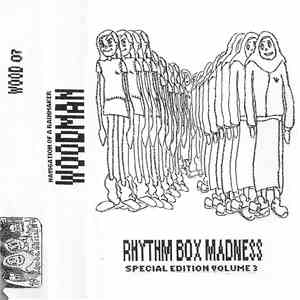 Woodman - Rhythmbox Madness Special Edition Volume 3 - Navigation Of A Rainmaker album