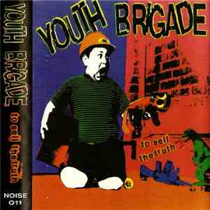Youth Brigade - To Sell The Truth album