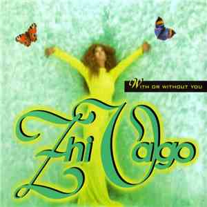 Zhi-Vago - With Or Without You album