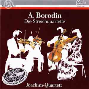 A. Borodin - Joachim-Quartett - Die Streichquartette album