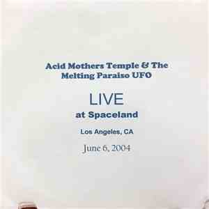 Acid Mothers Temple & The Melting Paraiso UFO - Live at Spaceland album