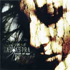 Ad Astra  - Crust Of Ego album