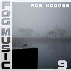 Ade Hodges - Fog Music 9 album