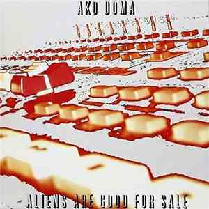 Ako Doma - Aliens Are Good For Sale album