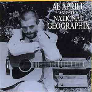 Al Aprile And The National Geographix - Al Aprile And The National Geographix album