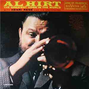 Al Hirt With Henri René And His Orchestra - The Greatest Horn In The World album