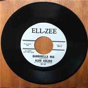 Aldo Gulino - Bambinella Mia / If You Can Dream (Ho Sognato Qual Cuno) album