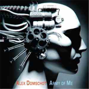 Alex Domschot - Army Of Me album