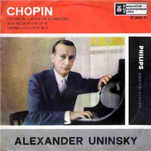Alexander Uninsky / Chopin - Poloneza Br. 6 As-Dur Op. 53 (Heroična) / Veliki Valcer As-Dur Op. 42 / Mazurka A-Moll Op. 17 Br. 4 album