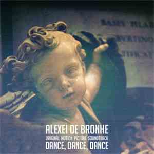 Alexei De Bronhe - Dance, Dance, Dance (OST) album