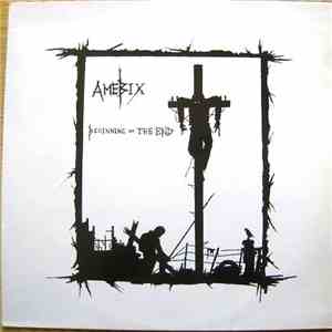 Amebix - Beginning Of The End album