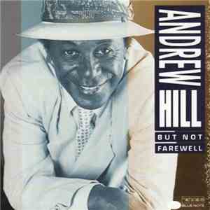 Andrew Hill - But Not Farewell album