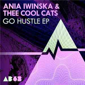 Ania Iwinska & Thee Cool Cats - Go Hustle EP album
