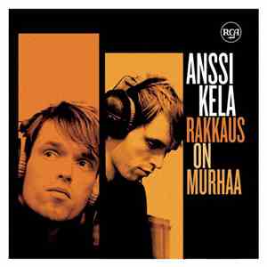 Anssi Kela - Rakkaus On Murhaa album