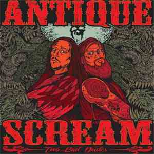 Antique Scream - Two Bad Dudes album