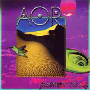 AOR - Journey To L.A. album