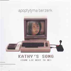 Apoptygma Berzerk - Kathy's Song (Come Lie Next To Me) album