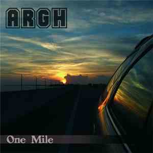 Argh  - One Mile album