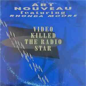 Art Nouveau Feat. Rhonda Moore - Video Killed The Radio Star (Dance Mix '92) album