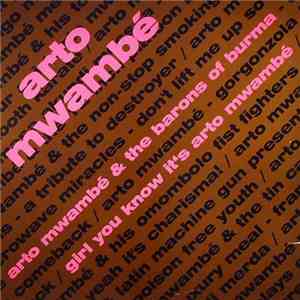 Arto Mwambé & The Barons Of Burma - Girl You Know It's Arto Mwambé album