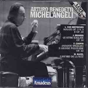 Arturo Benedetti Michelangeli, Ludwig van Beethoven, Johannes Brahms, Frédéric Chopin, Maurice Ravel - Arturo Benedetti Michelangeli album