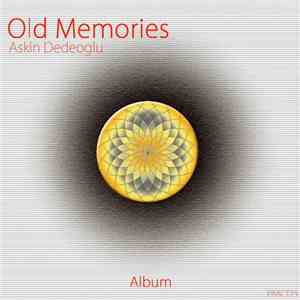 Askin Dedeoglu - Old Memories album
