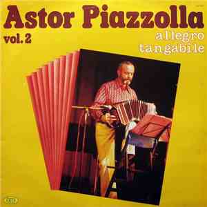 Astor Piazzolla - Vol. 2 - Allegro Tangabile album