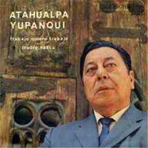Atahualpa Yupanqui - Trabajo Quiero Trabajo album