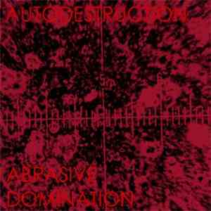 Autodestruction - Abrasive Domination album