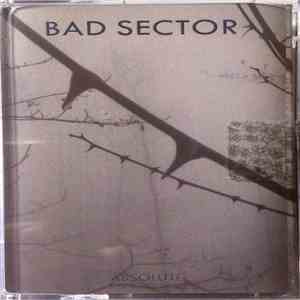 Bad Sector - Absolute album