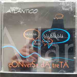 Banda Atlântico - Conversa Da Treta album