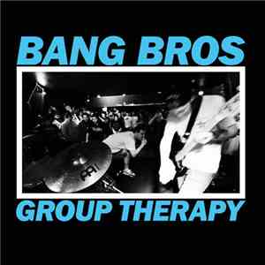 Bang Bros - Group Therapy album