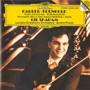 Barber, Korngold - Gil Shaham, London Symphony Orchestra, André Previn - Violin Concertos • Much Ado About Nothing - Suite album