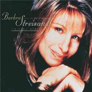 Barbra Streisand - I´m Still Here Live In California album