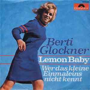 Berti Glockner - Lemon Baby / Wer Das Kleine Einmaleins Nicht Kennt album