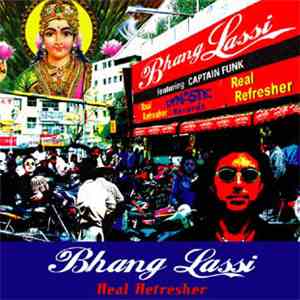 Bhang Lassi - Real Refresher album