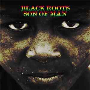 Black Roots - Son Of Man album