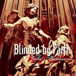 Blinded By Faith - Veiled Hideousness album