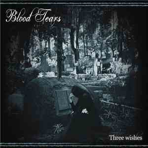 Blood Tears - Three Wishes album