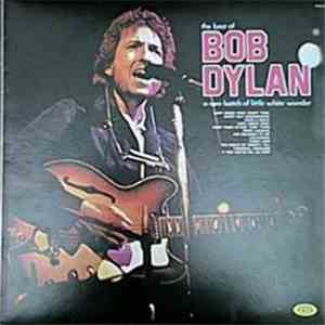 Bob Dylan - The Best Of Bob Dylan - A Rare Batch Of Little White Wonder album