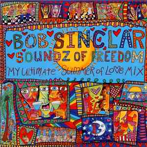 Bob Sinclar - Soundz Of Freedom (My Ultimate Summer Of Lo♥e Mix) album