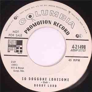 Bobby Lord - So Doggone Lonesome / Pie Peachie Pie Pie album