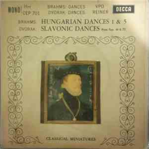 Brahms, Dvorak, VPO, Reiner - Hungarian Dances 1 & 5 / Slavonic Dances From Opp. 46 & 72 album
